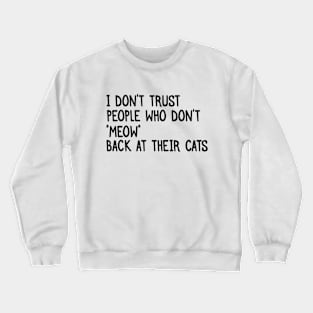 Funny Cats Lover Crewneck Sweatshirt